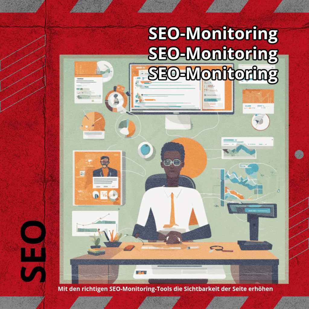Mit den richtigen SEO-Monitoring-Tools die Sichtbarkeit der Seite erhöhen